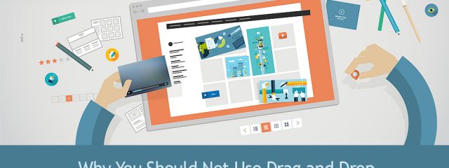 Why You Should Not Use Drag and Drop WordPress Themes and Plugin?